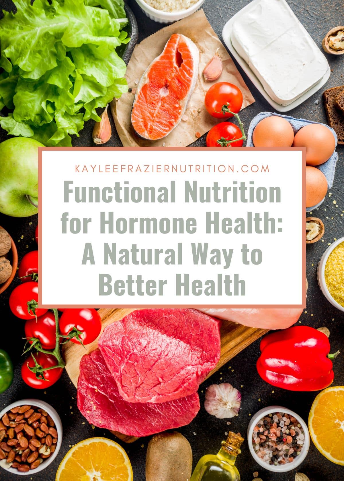 Colorful foods with name of the article overlaid: Functional Nutrition for Hormone Health: A Natural Way to Better Health